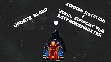 Space Engineers - Update 01.088 - Sonnen Rotation und Voxel Support für Asteroidenraster