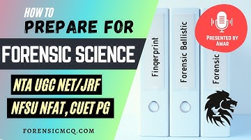 How to Prepare for Forensic Science NTA UGC NET/JRF & CUET PG NFSU NFAT, BHU, DU, FACT Exams | 2024