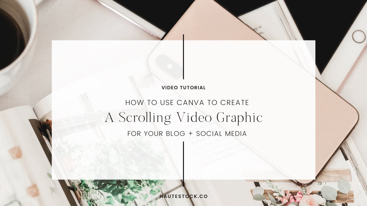 How To Create A Scrolling Video Graphic In Canva