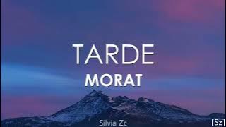 Morat - Tarde (Letra)
