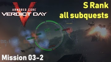 Armored Core: Verdict Day -  Mission 03-2 - S rank + All subquests