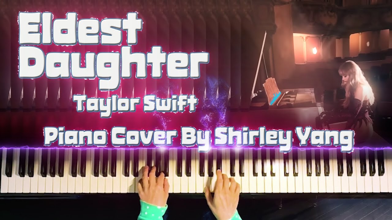 Taylor Swift – Eldest Daughter | 🎹 Piano Cover (Faithful Arrangement)💙