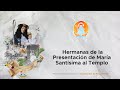 Hermanas de la Presentación de Maria Santísima al Templo | EXPO-FERIA VOCACIONAL VIRTUAL