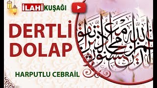 Defli Zikirli İlahi - Harputlu Cebrail / Dertli Dolap / İlahi Kuşağı Resimi