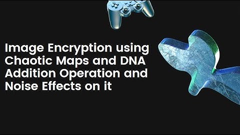 Image Encryption using Chaotic Maps and DNA Addition Operation and Noise Effects on it