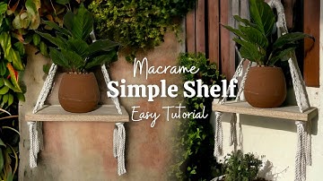 DIY Macrame Simple Shelf Easy Tutorial