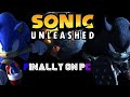 Give the Sonic Unleashed PC port a try