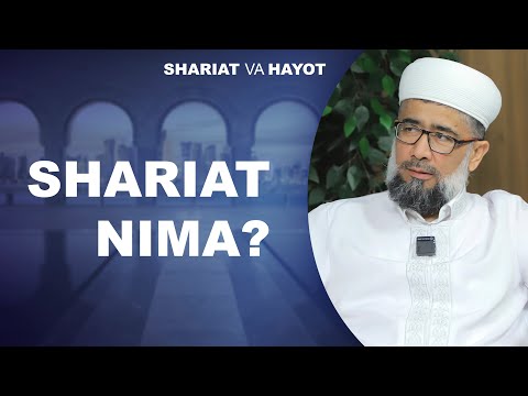 Shariat nima? | Shariat va Hayot ko'rsatuvi 1-qism