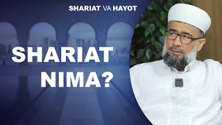Shariat nima? | Shariat va Hayot ko'rsatuvi 1-qism