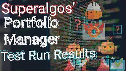 Test Run Results on Superalgos Portfolio Manager