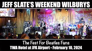 Jeff Slate's Weekend Wilburys at The Fest For Beatles Fans 2/10/24