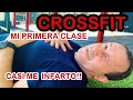 CROSSFIT una clase intensa de ejercicio, casi me infarto. 💪🏻😅