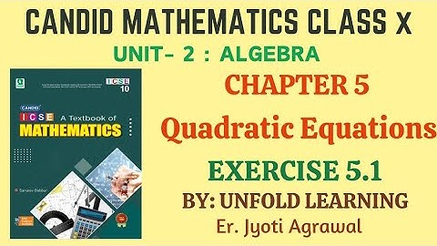 ICSE CLASS 10 || EVERGREEN || 5. Quadratic Equations in One Variable || Ex 5.1 @UNFOLDLEARNING