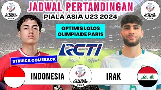 Jadwal Piala Asia U23 Hari Ini - Indonesia vs Irak - Jadwal Timnas Indonesia Live RCTI