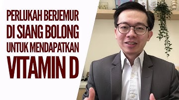 PERLUKAH BERJEMUR DI SIANG BOLONG UNTUK MENDAPATKAN VITAMIN D?