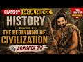 Class 9th History Chapter 1| The Beginning of Civilization(part 2nd) |  Explanation |Abhishek Mishra