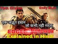 EDGE OF TOMORROW || HOLLYWOOD MOVIE FULL EXPLAINED IN HINDI || TOM CRUISE &amp; EMILY BLUNT