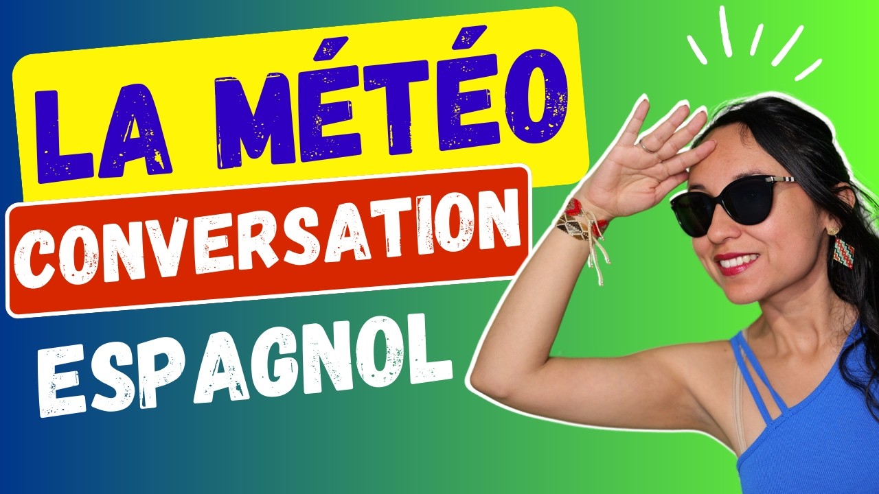MÉTÉO en ESPAGNOL : Conversation et Vocabulaire Utile ☀️⚡️
