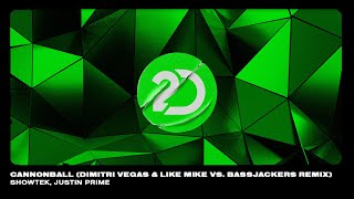 Showtek, Justin Prime - Cannonball (Dimitri Vegas & Like Mike vs. Bassjackers Remix) [Big Room]