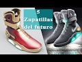 5 Zapatillas deportivas del Futuro 2017 [ INVENTOS DEL FUTURO ]