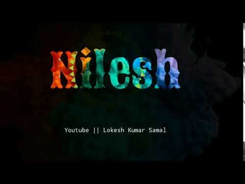  nilesh  whatsappstatus New style NILESH name status videointro