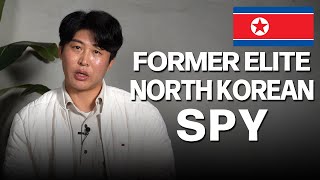 A Former Elite North Korean Spy shared with us why he admired CIA back in North Korea