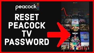 Peacock Tv Password Reset: How to Reset Password on Peacock TV 2023?