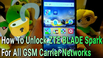 How To Unlock ZTE BLADE Spark For All GSM Carrier Networks