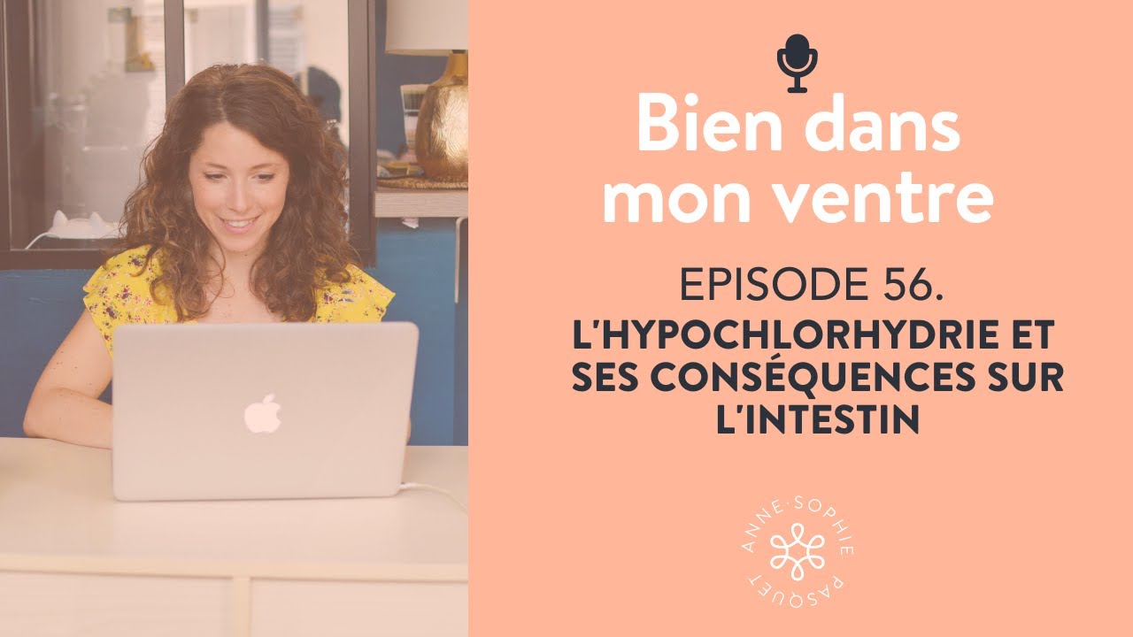 L'hypochlorhydrie et ses conséquences sur l'intestin