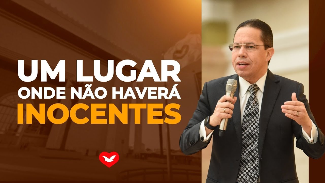 Um lugar onde não haverá inocentes. | Bispo Jadson Santos