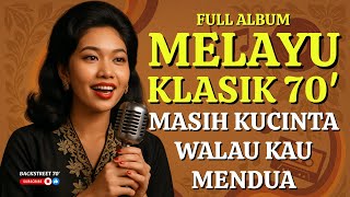 'MASIH CINTA WALAU KAU MENDUA' 🎵 BEST HITS MELAYU KLASIK 70-AN