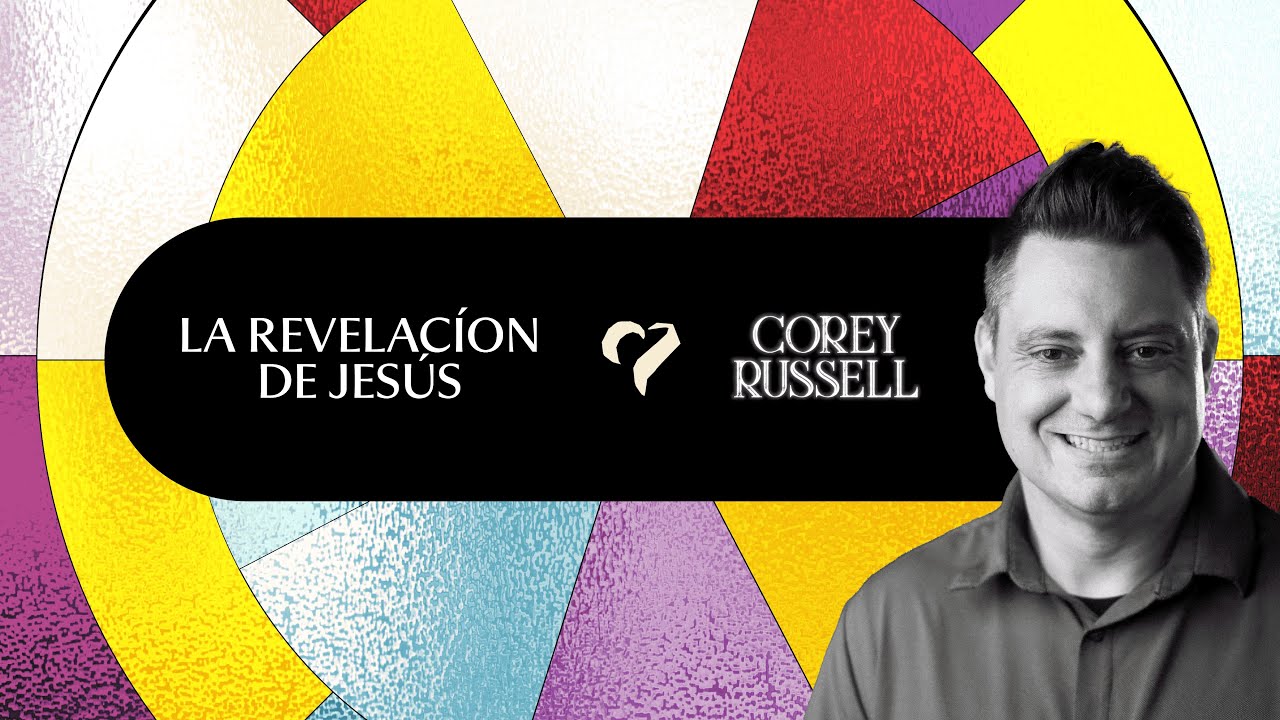 La revelación de Jesús | Intimidad con el Amado 2025 | Corey Russell
