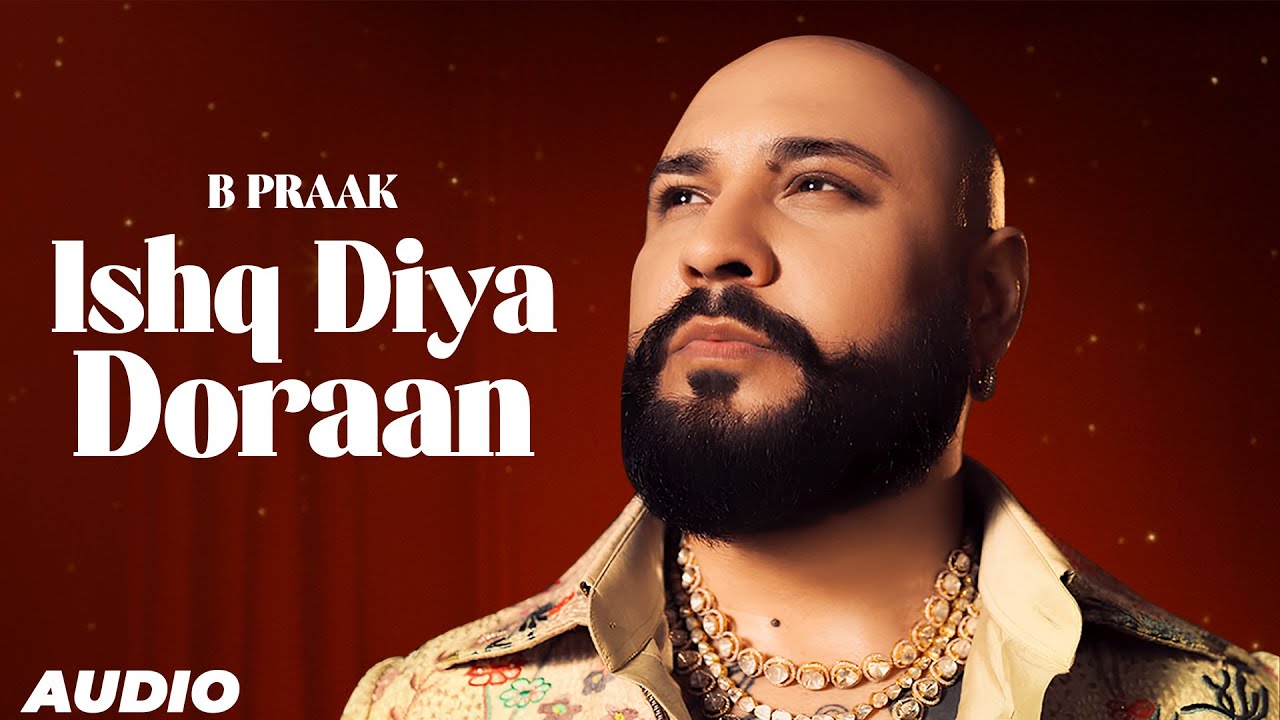 Ishq Diya Doraan (Full Audio)