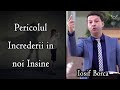 Iosif Borca - Pericolul Increderii in noi Insine | PREDICA 2021