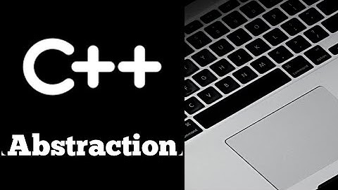 #78 Abstraction in C++ Programming