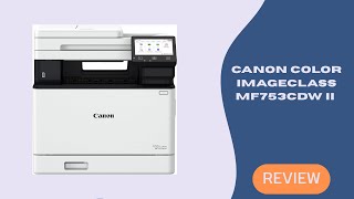 Canon Color Imagecl Mf753Cdw Ii Review Wireless All-In-One Laser Printer