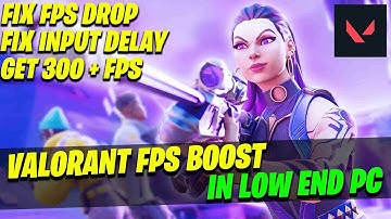 My 300+ FPS Boost & Ping Decrease Guide | VALORANT - Full Optimization - Valorant new update