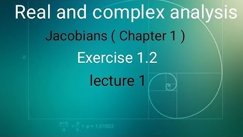 Real and complex analysis Ex 1.2 (lecture 1) Ba/ Bsc 6th sem