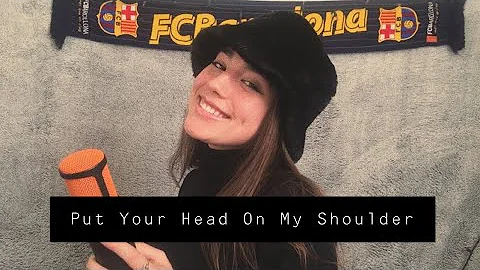 Put Your Head On My Shoulder - Paul Anka (cover by Alaina Castillo)