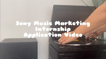 Sony Music Marketing Internship Application Video