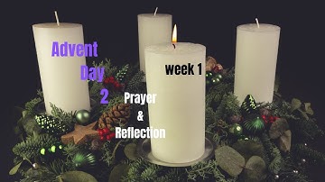 Advent Prayer and Reflection Day 2