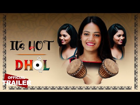 Dhol | Its Hot | Audio Story | Official Trailer | Ullu Originals | Releasing On : 08th October