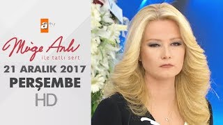 Müge Anlı ile Tatlı Sert 21 Aralık 2017 | Perşembe