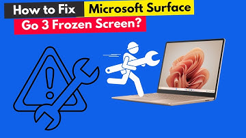 How To Fix Microsoft Surface Go 3 Frozen Screen?