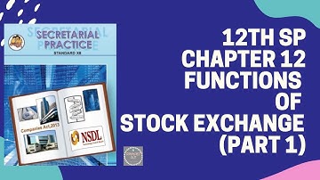12th SP (Sec.Pract)Chapter 12 Functions Of Stock Exchange (Part 1 )# New Syllabus 2021 # SYJC Com #