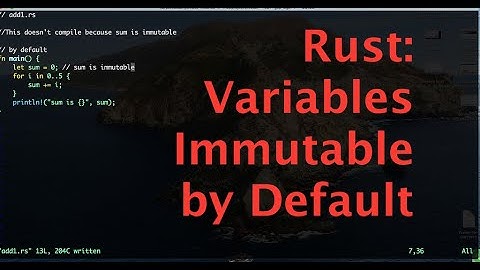 Rust: Variables immutable by default.