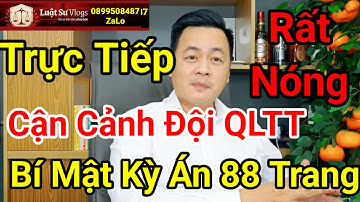 🔴 Kỳ Án Tài Liệu 88 Trang Nguyễn Xuân Đạt Lạng Sơn Cảnh Sát Phong Tỏa ? Luật Sư Vlogs