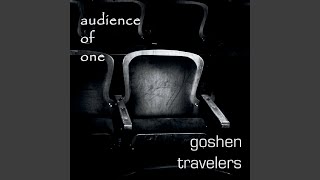 Video thumbnail of "Goshen Travelers - Reckless Love"