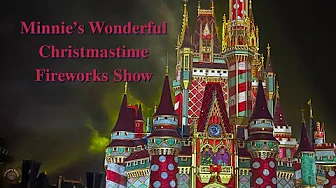 Minnie’s Wonderful Christmastime Fireworks Show