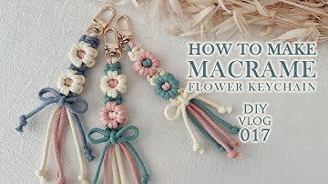 DIY Macrame Flower Keychain | 花花钥匙扣 | VLOG 017 | DIY Tutorial